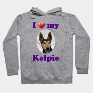 I Love My Kelpie Hoodie